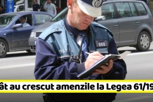 Cu cât au crescut amenzile la Legea 61/1991