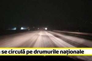 NEAMȚ: Cum se circulă pe drumurile naţionale din Neamţ şi din regiunea Moldovei (6 februarie)
