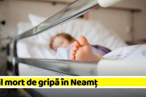NEAMȚ:  Băieţel de de 1 an şi 6 luni din Neamţ, mort din cauza gripei