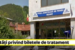 NEAMȚ: Casa de Pensii – noutăţi privind biletele de tratament
