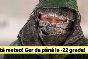 METEO: Alertă meteo! Ger de până la -22 grade!