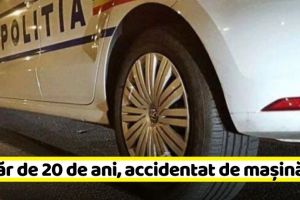 NEAMȚ: Tânăr de 20 de ani, accidentat de maşină