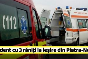 NEAMȚ: Accident cu 3 răniţi la ieşire din Piatra-Neamţ