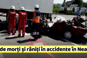NEAMȚ: 988 de morţi şi răniţi în accidente, anul trecut. Care este punctul negru pe harta judeţului Neamţ