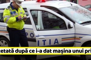 NEAMȚ: Femeie cercetată pentru că i-a dat maşina unui prieten