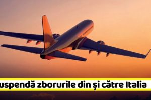 România suspendă zborurile din şi către Italia