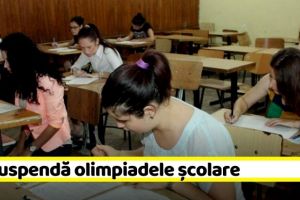 Ministerul Educaţiei a decis să suspende olimpiadele şcolare