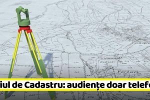 NEAMȚ: Oficiul de Cadastru: audienţe doar telefonic