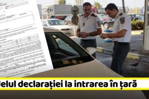 Modelul declaraţiei care trebuie completat la intrarea în România!