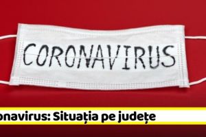 Coronavirus: 64 cazuri în România. Vezi situaţia pe judeţe