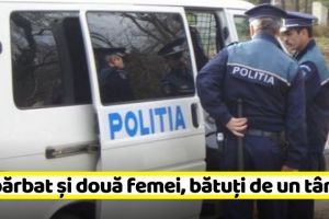 NEAMȚ: Un bărbat şi două femei, bătuţi de un tânăr
