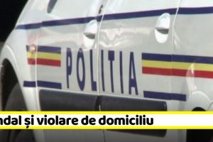 NEAMȚ: Scandal şi violare de domiciliu. Trei bărbaţi, reţinuţi