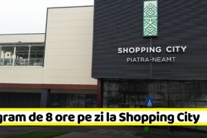Coronavirus: Shopping City Piatra-Neamţ îşi reduce programul de funcţionare