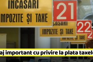 NEAMȚ: Mesaj important cu privire la plata taxelor şi impozitelor populaţiei
