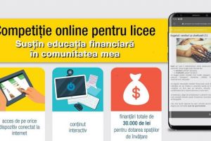 Finanţări pentru licee în competiţia online „Susţin educaţia financiară în ...