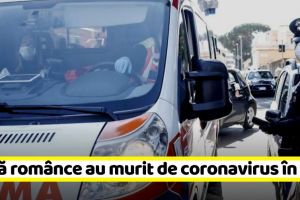 Două românce au murit de coronavirus în Italia