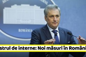 Coronavirus: Ministrul de interne: Noi măsuri în România!