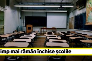 Ministrul Educaţiei a anunţat cât timp mai rămân închise şcolile