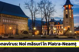 Coronavirus: Noi măsuri în Piatra-Neamţ (16 martie)