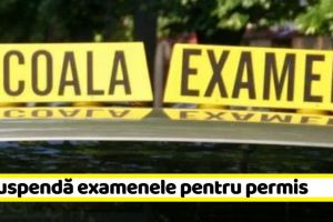 Se suspendă examenele pentru obţinerea permisului de conducere!