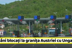 3500 de români, blocaţi la graniţa dintre Austria şi Ungaria