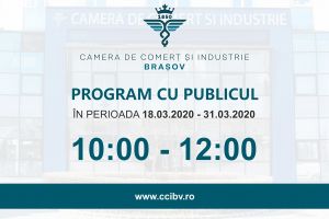 Camera de Comerţ şi Industrie din Braşov modifică programul de lucru cu publicul