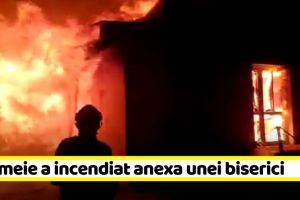 NEAMȚ: Femeie reţinută pentru că a incendiat anexa unei biserici