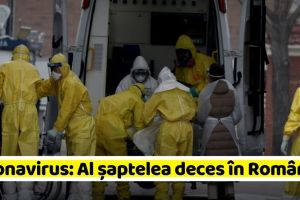 Coronavirus: Al şaptelea deces în România