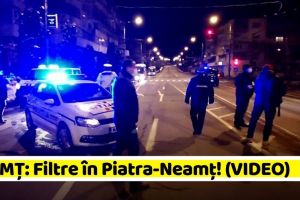 NEAMȚ: Filtre în Piatra-Neamţ! (VIDEO)