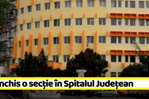 NEAMȚ: S-a închis o secţie în Spitalul Judeţean