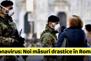 Coronavirus: Noi măsuri drastice în România! Intră în vigoare de miercuri, 25 martie