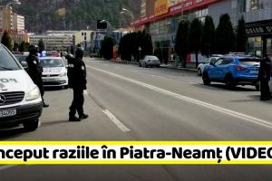 NEAMȚ: Au început raziile în Piatra-Neamţ (VIDEO)
