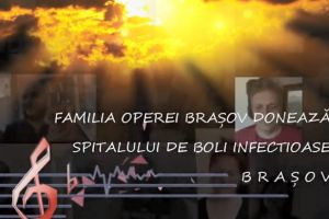 VIDEO Artiştii Operei Braşov, mesaj mobilizator pentru sprijinirea cadrelor medicale de la Spitalul de Boli Infecţioase!