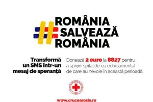 “România salvează România” – Campanie naţională de strângere de fonduri lansată de Crucea Roşie Română. Transformă un SMS într-un mesaj de speranţă