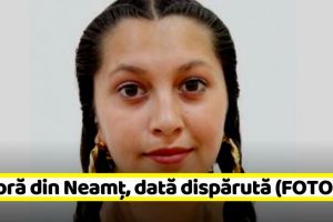 NEAMȚ: Minoră din Neamţ, dată dispărută (FOTO)