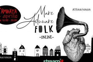Fanii folk şi nu numai sunt invitaţi la „Mare Adunare Folk – Online”