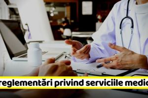Noi reglementări privind serviciile medicale pe perioada stării de urgenţă