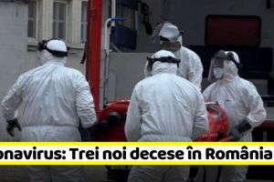 Coronavirus: Trei noi decese în România. Bilanţul a ajuns la 72