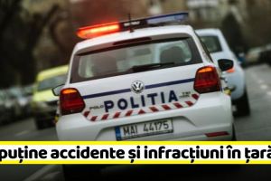 Numărul accidentelor şi al infracţiunilor a scăzut în România