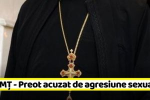 NEAMȚ: Preot acuzat de agresiune sexuală într-un centru de carantină