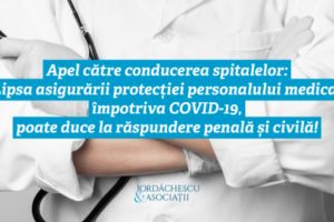 Lipsa asigurării protecţiei personalului medical împotriva COVID-19, poate duce la răspundere penală şi civilă!