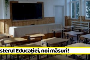Ministerul Educaţiei, noi măsuri! Vezi când încep cursurile