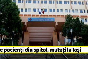 NEAMȚ – 30 de pacienţi din Spitalul Judeţean Piatra-Neamţ, mutaţi la Iaşi