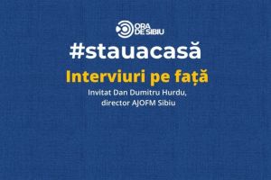 LIVE Ora 10:00 – Despre criză şi impactul ei la Sibiu cu Dan Dumitru Hurdu, directorul AJOFM la „Interviuri pe Faţă”