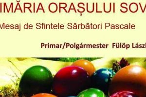 Primăria Sovata – mesaj de Sfintele Sărbătorile Pascale