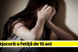 NEAMȚ: A batjocorit o fetiţă de 10 ani din Piatra-Neamţ