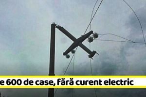 NEAMȚ: Codul galben a lăsat peste 600 de familii fără curent