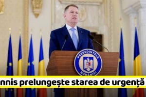 Klaus Iohannis a prelungit starea de urgenţă cu 30 de zile