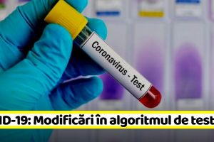COVID-19: Modificări în algoritmul de testare