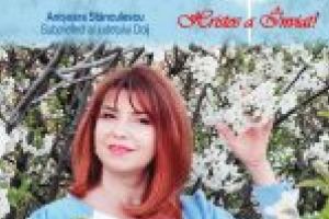 Anişoara Stănculescu – subprefect al judeţului Dolj: Stă în puterea inimii noastre să aducă Lumina!